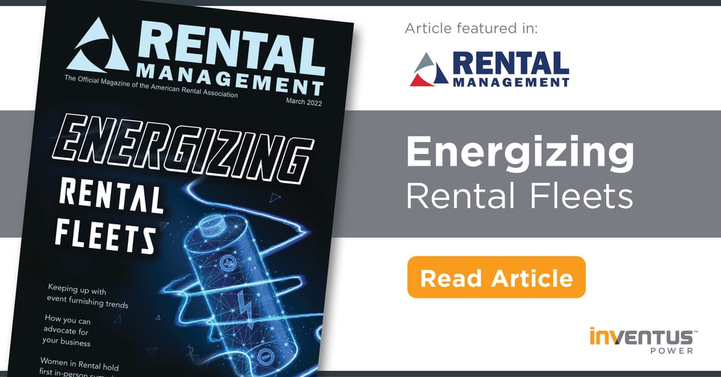 Energizing Rental Fleets [Inventus Power featured in Rental Management Magazine]